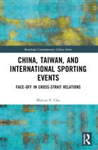 Marcus P. Chu, Marcus P. (Lingnan University Chu, Chu Marcus P. - China, Taiwan, and International Sporting Events