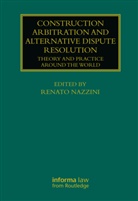 Renato Nazzini, Renato Nazzini, Nazzini Renato - Construction Arbitration and Alternative Dispute Resolution