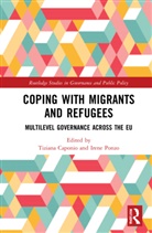 Tiziana (University of Turin Caponio, Tiziana Caponio, Caponio Tiziana, Irene Ponzo, Ponzo Irene - Coping With Migrants and Refugees