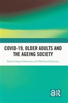 Debolina Chatterjee, Suhita Chopra Chatterjee, Suhita Chopra (Indian Institute of Tec Chatterjee, Chatterjee Suhita Chopra - Covid-19, Older Adults and the Ageing Society