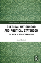 André Liebich, Andre (Graduate Institute Liebich - Cultural Nationhood and Political Statehood