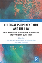 Michelle D. Burmon Fabiani, Kate Melody Burmon, Michelle D. Fabiani, Saskia Hufnagel, Hufnagel Saskia - Cultural Property Crime and the Law