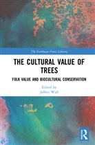 Jeffrey Wall, Jeffrey Wall - Cultural Value of Trees
