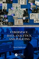 David Skillicorn, David (Queen''s University Skillicorn, Skillicorn David - Cyberspace, Data Analytics, and Policing