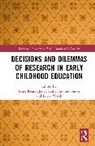 Anne (Monash University Keary, Susanne Garvis, Garvis Susanne, Anne Keary, Janet Scull, Lucas Walsh... - Decisions and Dilemmas of Research Methods in Early Childhood Educatio