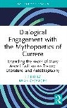 Brian (The George Washington University Casemore, Brian Casemore, Casemore Brian - Dialogical Engagement With the Mythopoetics of Currere