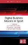 Mateusz (Nicolaus Copernicus University Tomanek, Wojciech Cieslinski, Michal Polasik, Polasik Michal, Mateusz Tomanek - Digital Business Models in Sport