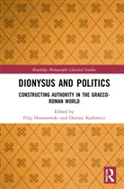 Filip Karowicz Doroszewski, Filip Doroszewski, Dariusz Karlowicz, Dariusz Karłowicz - Dionysus and Politics