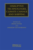 Bars Tettenborn Soyer, Baris Soyer, Barış Soyer, Andrew Tettenborn - Disruptive Technologies, Climate Change and Shipping