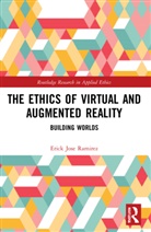 Erick Jose Ramirez - Ethics of Virtual and Augmented Reality