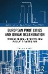 Enrico Tommarchi - European Port Cities and Urban Regeneration