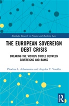 Phoebus L. Athanassiou, Phoebus L. Vouldis Athanassiou, Angelos T. Vouldis - European Sovereign Debt Crisis