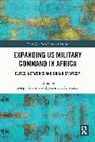 Tshepo (University of the Witwatersrand Gwatiwa, Tshepo Gwatiwa, Justin van der Merwe - Expanding Us Military Command in Africa