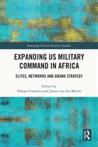 Tshepo (University of the Witwatersrand Gwatiwa, Tshepo Gwatiwa, Justin van der Merwe - Expanding Us Military Command in Africa