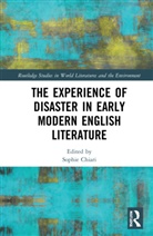 Sophie Chiari, Sophie Chiari, Chiari Sophie - Experience of Disaster in Early Modern English Literature