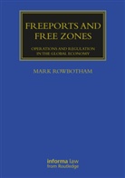 Mark Rowbotham, Mark (Liverpool John Moores University Rowbotham, Rowbotham Mark - Freeports and Free Zones