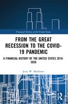 Jerry W. Markham - From the Great Recession to the Covid-19 Pandemic