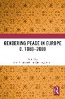 Julie V. (University of Sheffield Gottlieb, Julie V. Gottlieb, Gottlieb Julie V., Gaynor Johnson - Gendering Peace in Europe C. 18802000