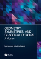Manousos Markoutsakis - Geometry, Symmetries, and Classical Physics