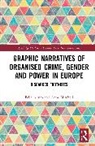 Felia Allum, Felia (University of Bath Allum, Allum Felia, Anna Mitchell, Mitchell Anna - Graphic Narratives of Organised Crime, Gender and Power in Europe