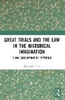 Russell L. Dees - Great Trials and the Law in the Historical Imagination