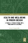 Alberto Urrutia-Moldes - Health and Well-Being in Prison Design
