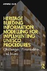 Ahmad Hamed Baik - Heritage Building Information Modelling for Implementing Unesco