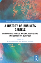 Martin Fellman Shanahan, Susanna Fellman, Fellman Susanna, Martin Shanahan - History of Business Cartels
