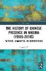 Shaonan LIU - History of Chinese Presence in Nigeria (1950s2010s)