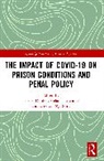 Frieder Harrendorf Dunkel, Frieder Dünkel, Stefan Harrendorf, Dirk van Zyl Smit - Impact of Covid-19 on Prison Conditions and Penal Policy