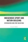 Eivind Å. Skille, Eivind A. (Inland Norway University of App Skille - Indigenous Sport and Nation-Building