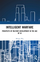Mingxi Wu - Intelligent Warfare