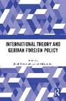 Jakub (Institute of International Relation Eberle, Jakub Eberle, Alister Miskimmon, Miskimmon Alister - International Theory and German Foreign Policy