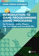 Daniel Cermak-Sassenrath, Cermak-Sassenrath Daniel - Introduction to Game Programming Using Processing