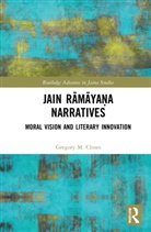 Gregory M. Clines - Jain Ramayana Narratives