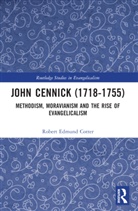 Robert Edmund Cotter - John Cennick (1718-1755)