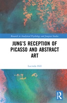 Lucinda Hill - Jungs Reception of Picasso and Abstract Art