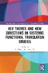 Bo (Sun Yat-Sen University) Ma Wang, Yuanyi Ma, Bo Wang, Wang Bo - Key Themes and New Directions in Systemic Functional Translation