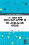 Delphine Defossez, Delphine (Northumbria University Defossez - Law and Regulation of Airspace Liberalisation in Brazil
