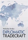Nicholas (Washington International Diploma Kralev, Nicholas Kralev - Diplomatic Tradecraft