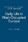 Harold J Goldberg, Harold J. Goldberg - Daily Life in Nazi-Occupied Europe