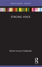 Michal Grover-Friedlander, Grover-Friedlander Michal - Staging Voice