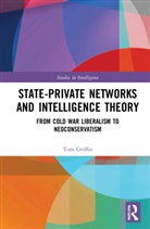 Tom Griffin, Tom (The University of Bath Griffin, Griffin Tom - State-Private Networks and Intelligence Theory