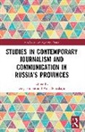 Greg (Institute for Russian and Eurasian S Simons, Greg Simons, Simons Greg, Anna Sumskaya - Studies in Contemporary Journalism and Communication in Russias