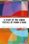 Zheng Mingyuan, Wang Xiaoling, Wang Yuzhi Xiaoling, Wang Yuzhi - Study of the Urban Poetics of Frank Ohara