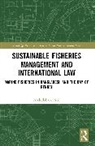 Abdullah-Al Arif - Sustainable Fisheries Management and International Law