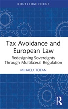 Mihaela Tofan - Tax Avoidance and European Law