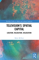 Myles McNutt - Televisions Spatial Capital