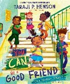 Taraji P. Henson, Paul Kellam - You Can Be a Good Friend (No Matter What!)