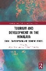Gyan P. Timothy Nyaupane, Gyan P. Nyaupane, Nyaupane Gyan P., Dallen J. Timothy - Tourism and Development in the Himalaya